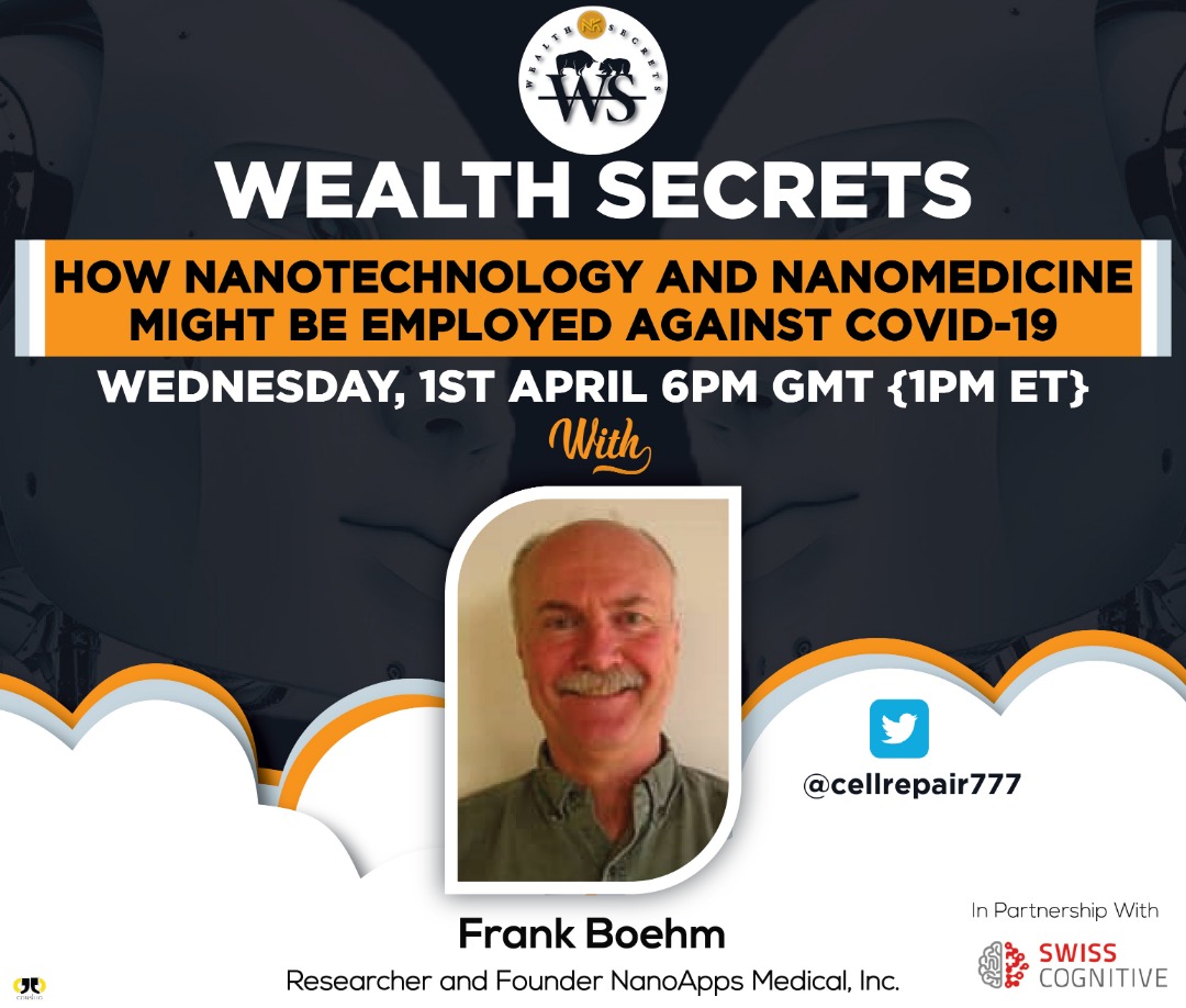 SwissCognitive's tweet photo. 1st #ChatEvent on 1st of April โโ
We will delve into how #Nanotechnology and #Nanomedicine Might be Employed Against #COVID19.
@cellrepair777 has been involved with the topic since 1995. No doubt he's one of the best!
#WealthSecrets @SmartestNk @WSecretsGuest@HeinzeVHoenen https://t.co/YlhYjUFIq8