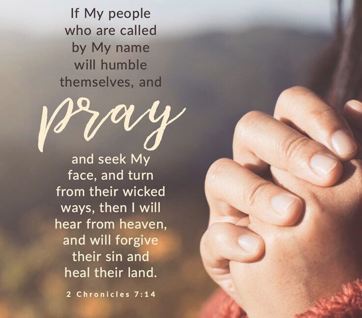 mgministries's tweet photo. 2 Chronicles 7:14 New International Version (NIV)
14 if my people, who are called by my name, will humble themselves and pray and seek my face and turn from their wicked ways, then I will hear from heaven, and I will forgive their sin and will heal their land.
#WeeklyScripture https://t.co/YtiodgBkoc