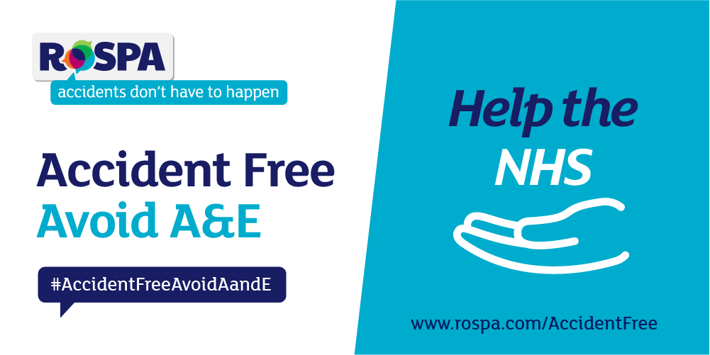 Accident Free, Avoid A&E. Help the NHS #AccidentFreeAvoidAandE