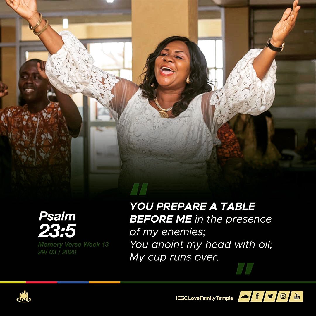 icgc_lft's tweet photo. Psalms 23:5
YOU PREPARE A TABLE BEFORE ME
 in the presence of my enemies;
You anoint my head with oil;
My cup runs over.

Our Memory Verse for Week Thirteen
#memoryverse #weeklymemoryverse #weareicgc #icgcworldwide #icgcworld #icgclft #icgclovefamilytemple
#YearOfExcellence2020 https://t.co/dCFp2juZ4y
