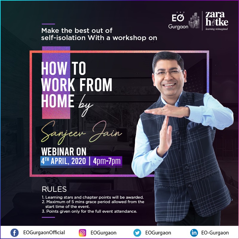 Learn the art of working from home and how to make your free time the most valuable. Attend our webinar with Sanjeev Jain on 4th April, 2020

#EOGurgaon #CoronaVirus #WorkfromHome #ZaraHatke #EOSA #EOSouthAsia