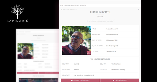 You can upload photographs, post videos, share precious memories, or choose
from a collection of special quotes. Making your Lapidaris memorial page, truly personal. For more details please visit lapidaris.com/uk