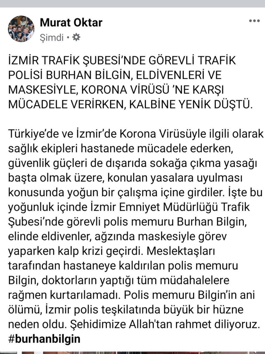 OktarMurat's tweet photo. İZMİR TRAFİK ŞUBESİ’NDE GÖREVLİ TRAFİK POLİSİ BURHAN BİLGİN, ELDİVENLERİ VE MASKESİYLE, KORONA VİRÜSÜ ’NE KARŞI MÜCADELE VERİRKEN, KALBİNE YENİK DÜŞTÜ.
Türkiye’de ve İzmir’de Korona Virüsüyle ilgili olarak sağlık ekipleri hastanede mücadele ederken,
#DEVAMI RESİMDE (KAYDIRIN) https://t.co/qWna6qvDMU