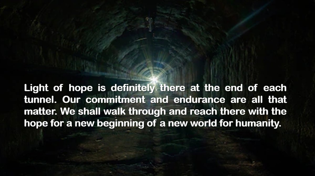 paritoshbasu's tweet photo. Light of hope is definitely there at the end of each tunnel. Our commitment and endurance are all that matter. We shall walk through and reach there with the hope for a new beginning of a new world for humanity. 
#FightCovid19 #FightForWin #StayHomeIndia https://t.co/0dFBTZOdte
