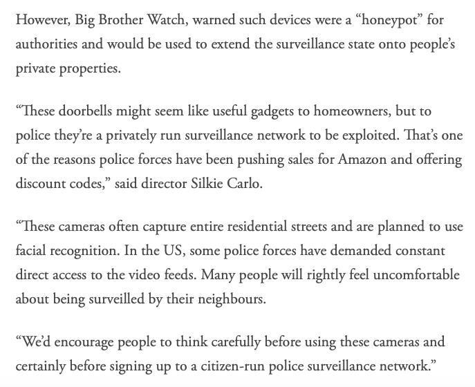 BigBrotherWatch's tweet photo. Police in the UK are asking Amazon Ring owners to register them with the police.

Think twice before you buy one. We’ve long warned that these are a honeypot for authorities + will be used to extend the surveillance state onto people’s private properties.

https://t.co/Yjdra8cKOL https://t.co/JbvCI8LFVJ