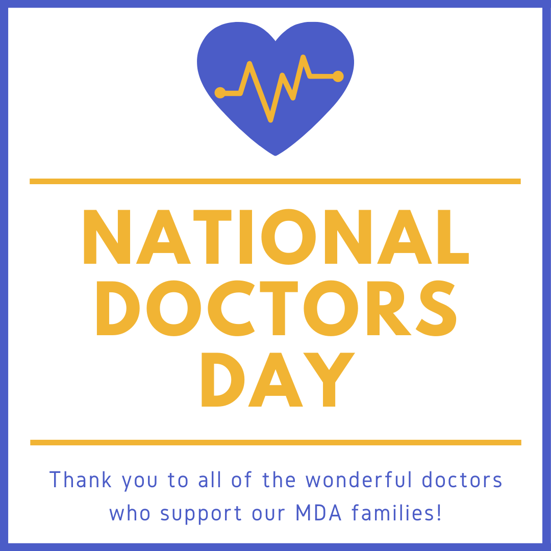 Today is #NationalDoctorsDay! Now more than ever, we thank all of the doctors and medical staff who help support our MDA families and our greater community. We appreciate you! #MDA #GiveStrength #Awareness #Community