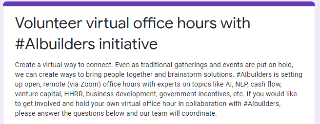 Volunteer virtual office hours with #AIbuilders initiative
Create a virtual way to connect. #COVID19 <a href="/knowdler/">Knowdler (Knowdle)</a> 
docs.google.com/forms/d/e/1FAI…