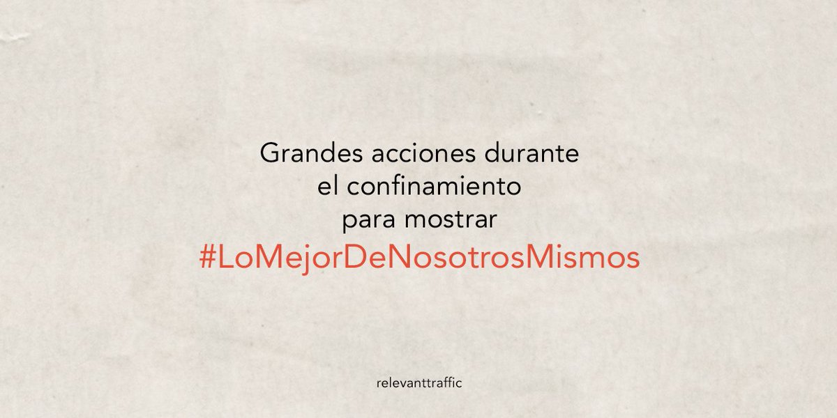 RelevantTraffic's tweet photo. Durante estas primeras semanas de confinamiento, las personas hemos demostrado que en los peores momentos, sacamos #LoMejorDeNosotrosMismos, buscando el bien común, pensando ideas maravillosas para llevar mejor este duro camino que recorremos juntos. ¡Dentro Hilo! https://t.co/uTeSmhvifW