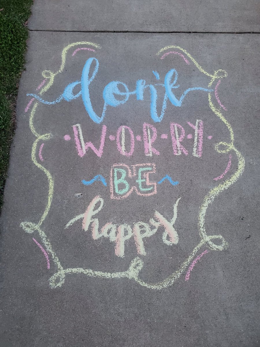 random sidewalk chalk from my neighbor's driveway seems like an appropriate way to start the week on this beautiful morning...
#dontworry #behappy #kidsperspective