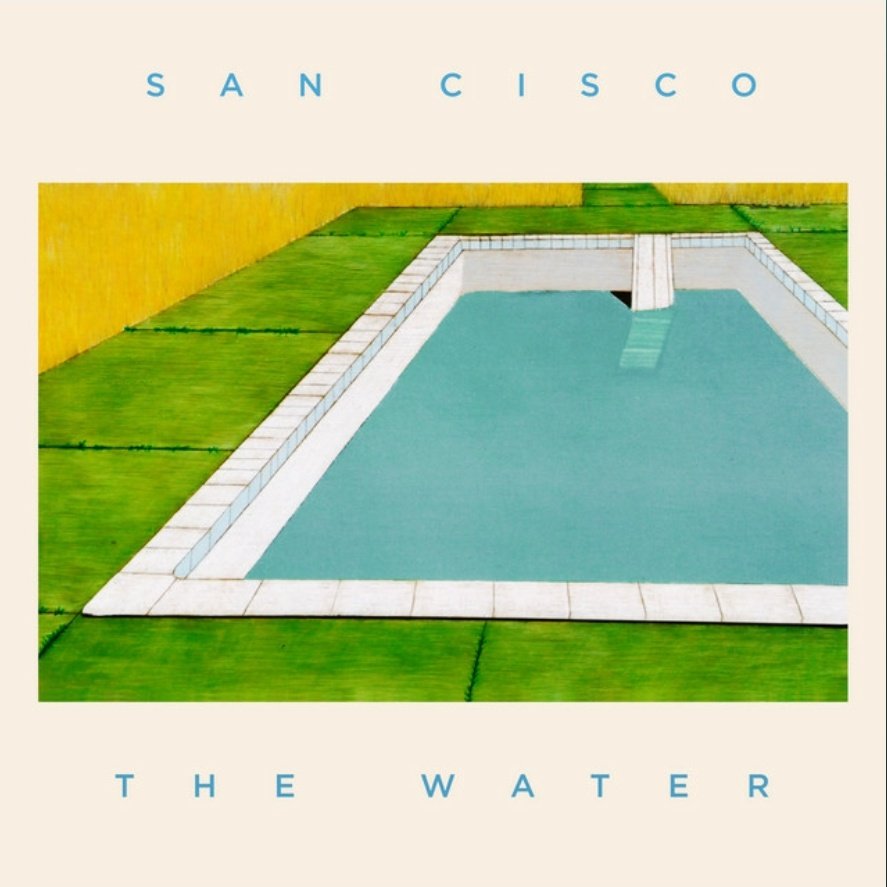 13. The Water - San Cisco- The Kids Are Cool- Hey, Did I Do You Wrong?- Did You Get What You Came For