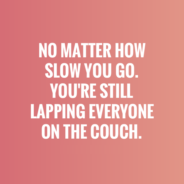 gotriontario's tweet image. No matter how slow you go, you&apos;re still lapping everyone on the couch #MondayMotivation