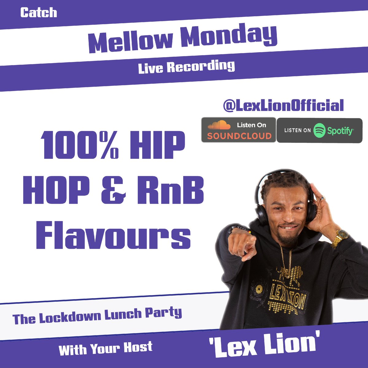 Im on instagram Live every day this week from 12:30pm...

If You Missed It Today
▪︎
📻🎥"The Lockdown Lunch Party"🎥📻
▪︎
Listen On Soundcloud:
soundcloud.com/lexlionofficia…
▪︎
Listen On Spotify: 
open.spotify.com/show/11aJauT2B… 
▪︎
Mellow Monday (100% Hip Hop &amp; RnB)