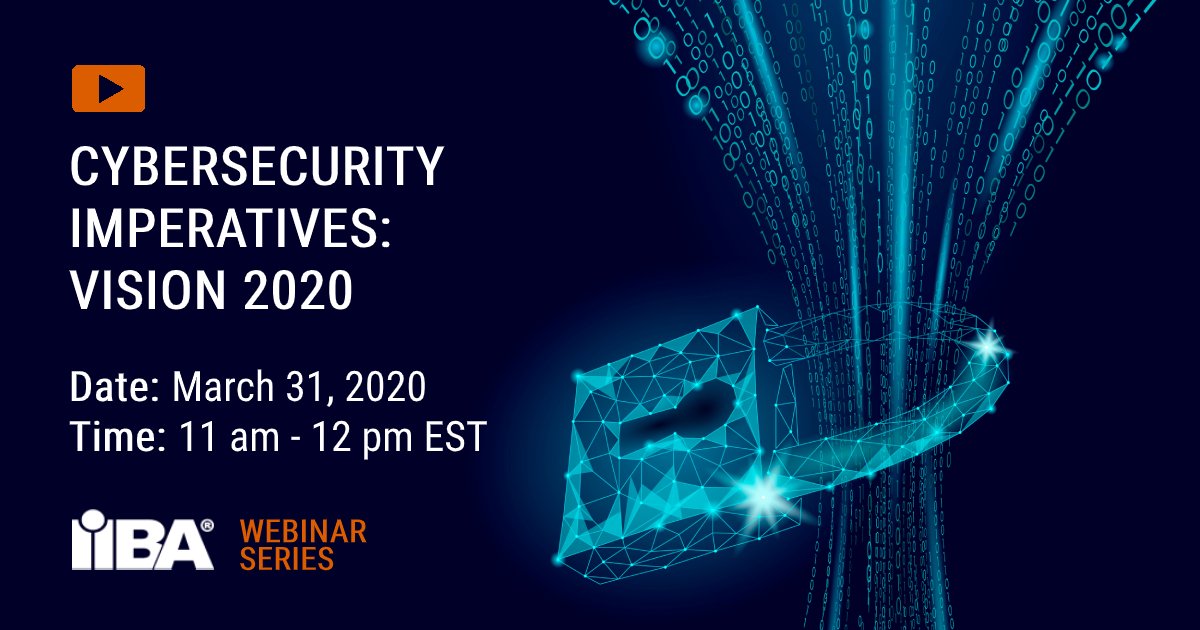 IIBA's tweet image. Join us in our upcoming #webinar on #Cybersecurity &amp;amp; learn about the top #CybersecurityRisks and opportunities they offer to reorganize business plans, #security plans and career plans. Webinar panel: @DanRaywood and @BChannaveerappa  bit.ly/2IV0Meo