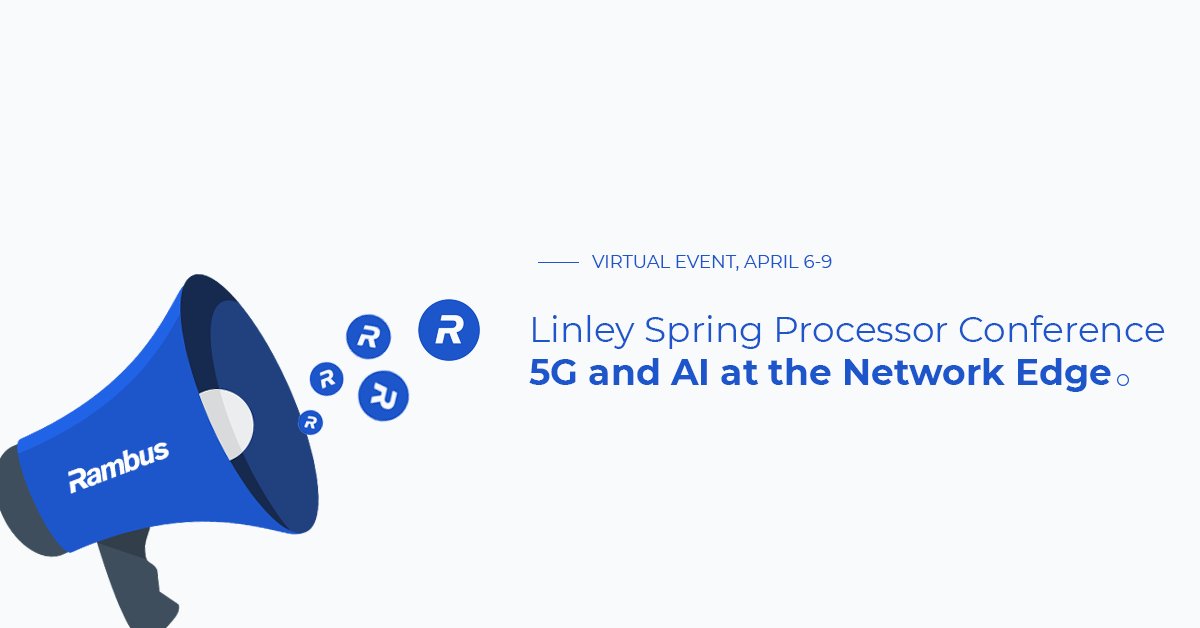 rambusinc's tweet photo. IP Cores, #AI Applications and server designs, oh my! Rambus’ Neeraj Paliwal will be speaking at the @LinleyGroup virtual conference on day 3 of the #linleygroup Spring Processor Conference, don’t miss it! https://t.co/EB8G9TF3jD https://t.co/fbrOXC0qMR