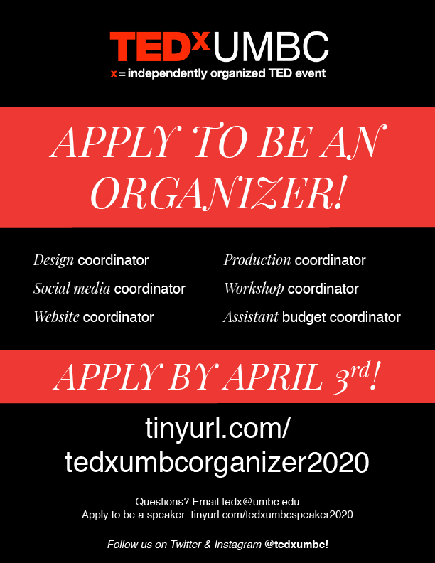 Applications are open for both speakers and organizers for <a href="/TEDxUMBC/">TEDxUMBC</a> on Nov. 8. You have until April 3 to register!
