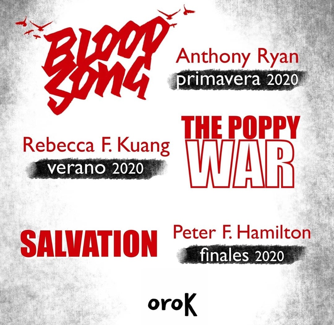 #NoticiaLiteraria: la editorial @orokeditorial anuncia que publicará las próximas novedades este año en España:

-Primavera: #BloodSong de Anthony Ryan.
-Verano: #ThePoppyWar de Rebecca F. Kuang.
-Finales 2020: #Salvation de Peter F. Hamilton.