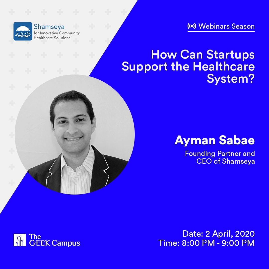 TGC_Saudi's tweet photo. In this webinar, Ayman Sabae, CEO of @ShamseyaEG, will address how startups can support the healthcare system and explore how this global crisis constitutes an opportunity to put our empathy, resilience and innovation to the test. 
For registration: https://t.co/uUQoiFn0zU https://t.co/HAAaBTcntz