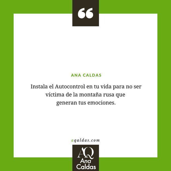 AQaldas's tweet photo. "Instala el autocontrol en tu vida para no ser víctima de la montaña rusa que generan tus emociones." 
-Ana Caldas

#aqaldas #anacaldas #metodoaqaldas #motivacion #liderazgo #coaching #autocontrol https://t.co/NSs2r1LTBa