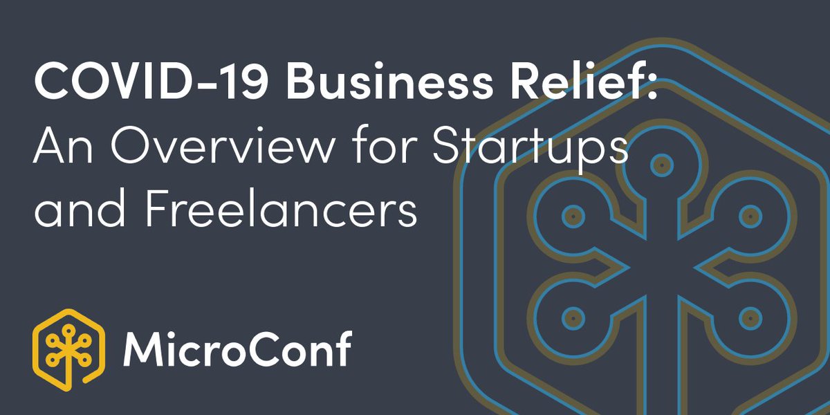 Comprehensive Detail about COVID-19 Business Relief: An Overview for Startups, Indie Hackers, and Freelancers ➡️ microconf.com/latest/covid-1…