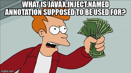overflow_meme's tweet image. What is javax.inject.Named annotation supposed to be used for? stackoverflow.com/questions/5415… #dependencyinjection #javaee6 #java #spring