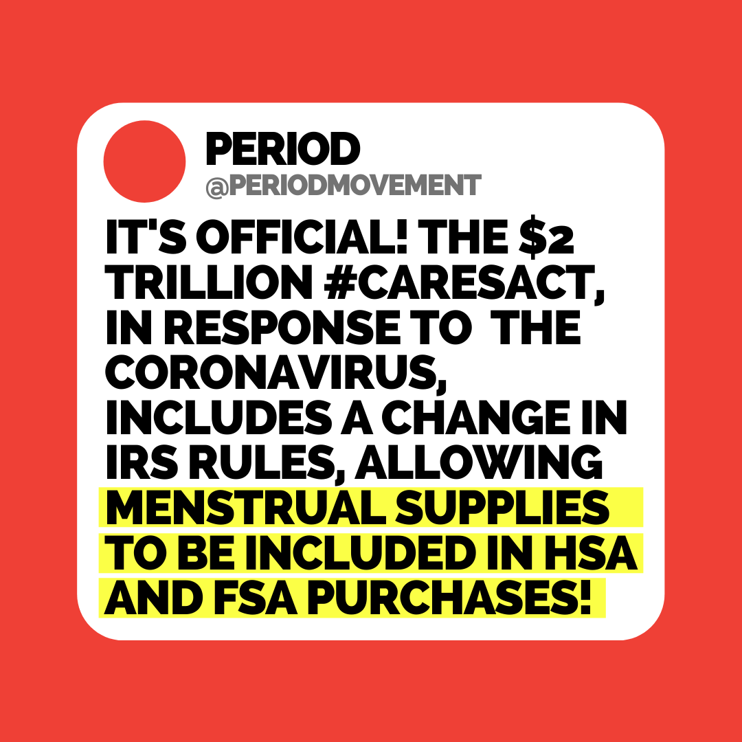 periodmovement's tweet photo. IT'S OFFICIAL📃
Included in the $2 trillion #CaresAct, the response to the #coronavirus, is a change in IRS rules, allowing menstrual supplies to be included in HSA and FSA purchases👏❗ @RepGraceMeng https://t.co/1VvxJI6mN0