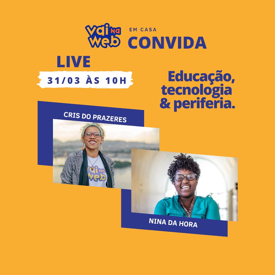LIVE INSTAGRAM - terça-feira (31), às 10h. A coordenadora do VNW, Cris dos Prazeres, e a expert em programação <a href="/ninadhora/">ND - tweets are my own</a> vão inaugurar a nossa série de lives, falando sobre #educação, #tecnologia e #periferia. Estão todos convidados!