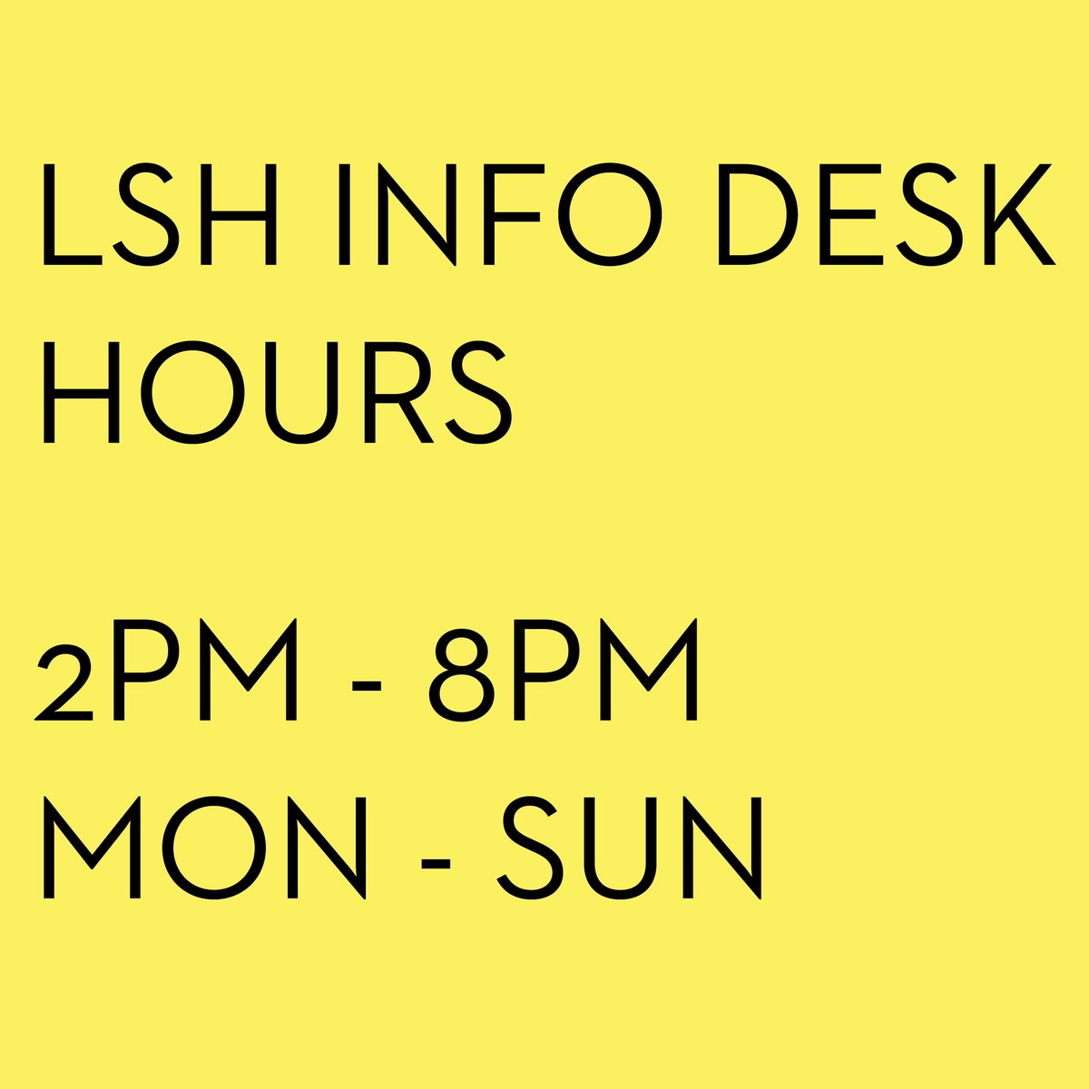 Quick update to Info Desk hours through April.