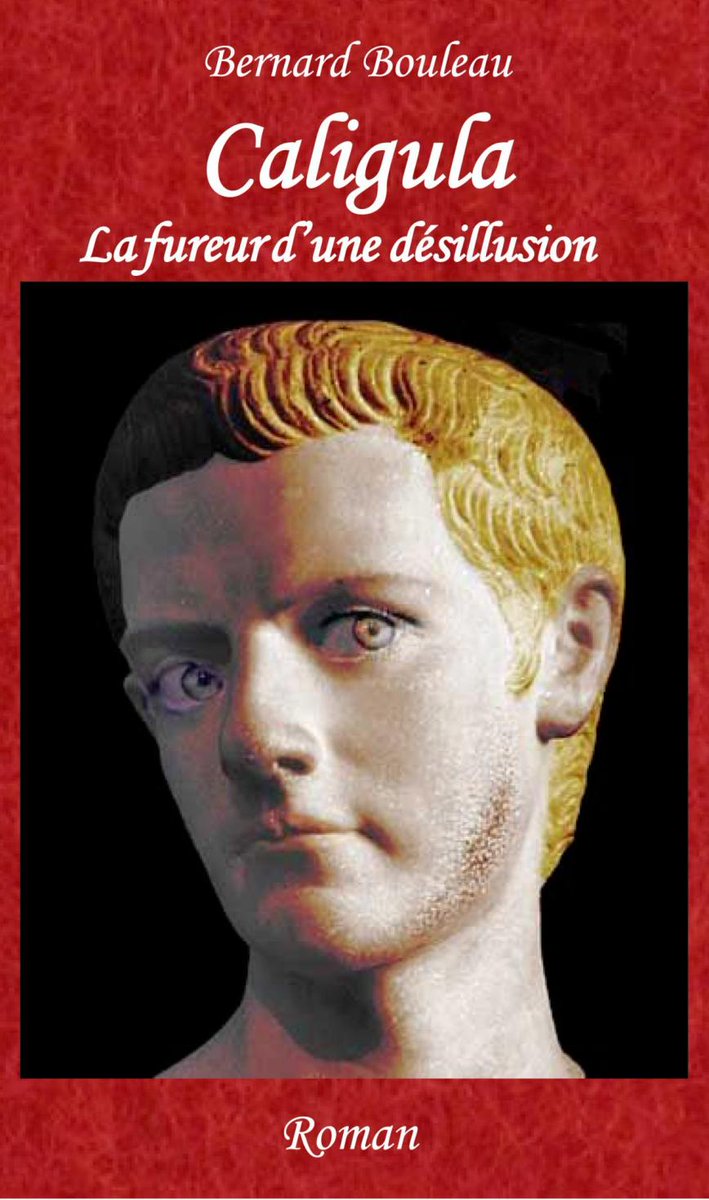 [NOUVEAUTÉ] "Caligula. La fureur d'une désillusion" par Bernard Bouleau (Autoédité). #AML #Roman #Antiquité #Rome
auteursdumaine.net/index.php/bern…