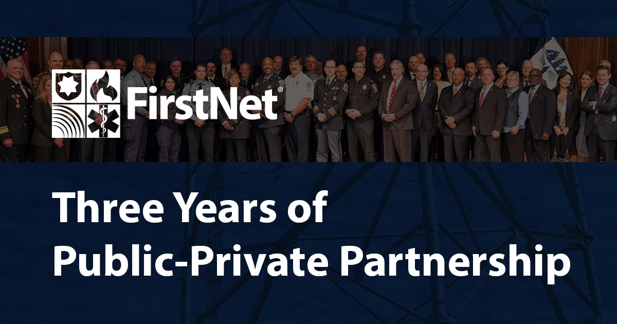 Public safety fought for #FirstNet to ensure they had a reliable connection to help them save lives. Today marks the 3-yr anniversary of our public-private partnership with AT&amp;T and efforts to deliver America’s first responders much-needed public safety broadband communications.