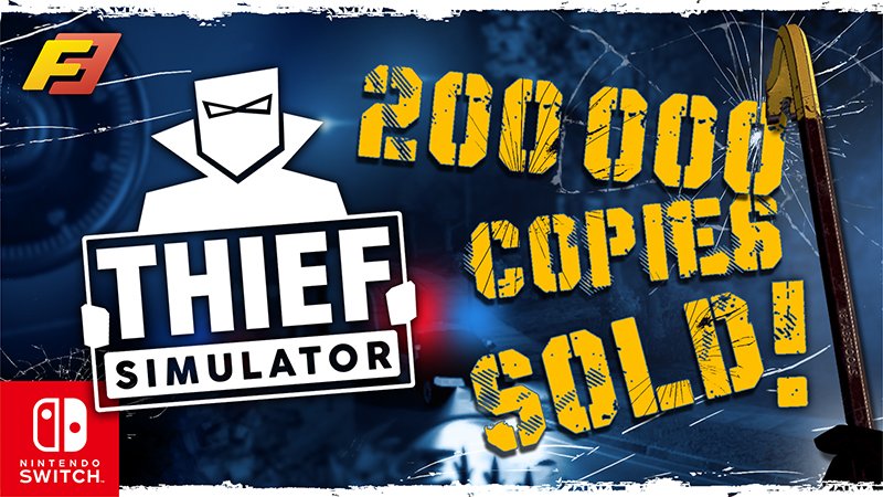 Gonintendotweet On Twitter Thief Simulator Hits 200k Sold On