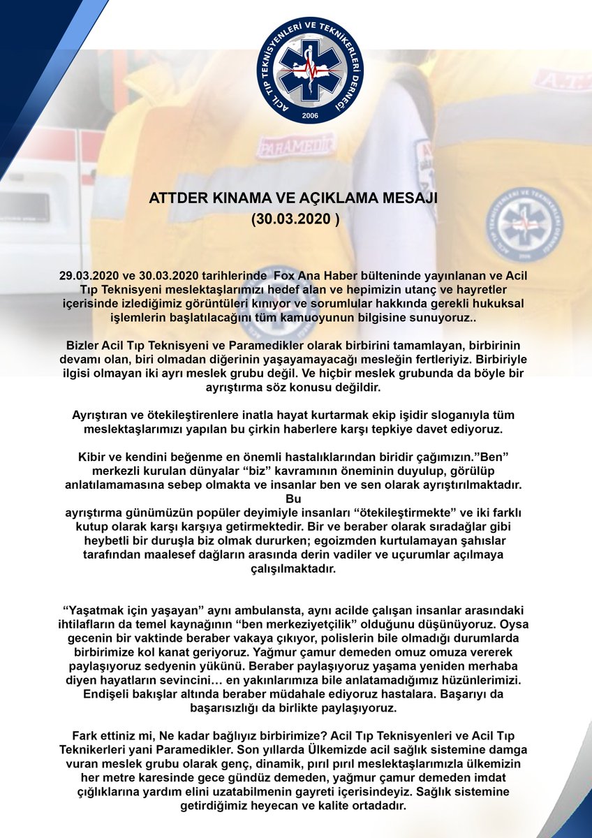 attderorgtr's tweet photo. ATTDER KINAMA VE AÇIKLAMA MESAJI

30.03.2020

29.03.2020 ve 30.03.2020 tarihlerinde  Fox Ana Haber bülteninde yayınlanan ve Acil Tıp Teknisyeni meslektaşlarımızı hedef alan ve hepimizin utanç ve hayretler içerisinde izlediğimiz görüntüleri kınıyoruz. https://t.co/IpTM2Jxr3g
