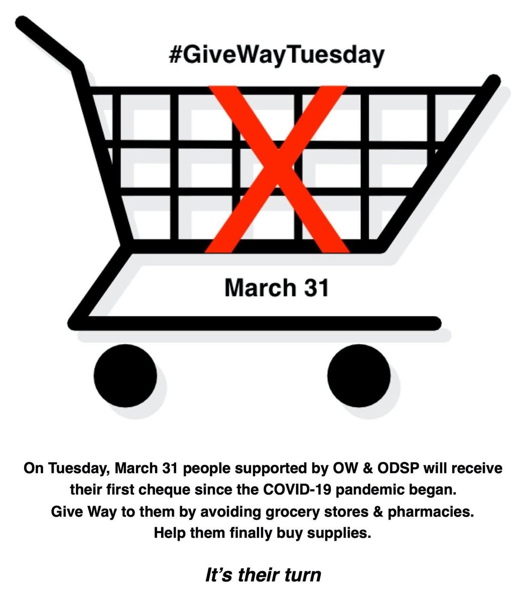 Tomorrow, ODSP and OW recipients will get their first cheque since the pandemic started. Please give way and let them take their turn at the grocery stores and pharmacies. #givewaytuesday
