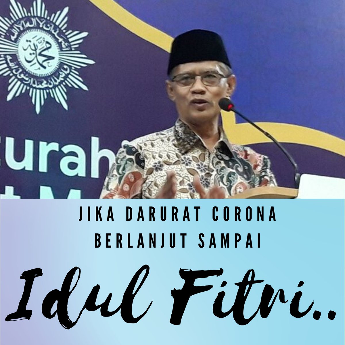 Muhammadiyin Garis Lucu On Twitter Muhammadiyah Jika Darurat Corona Berlanjut Sampai Idul Fitri A Thread