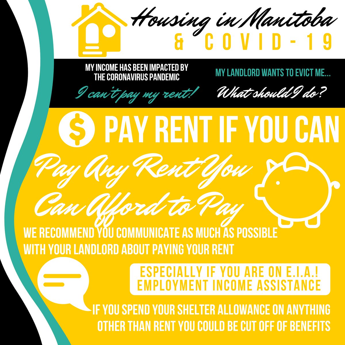 If you are able to pay rent, please do so!! Especially if you are on Employment Income Assistance , continue to pay rent because if you spend your shelter allowance on other things you could be cut off your benefits! Also, communicate, communicate, communicate!