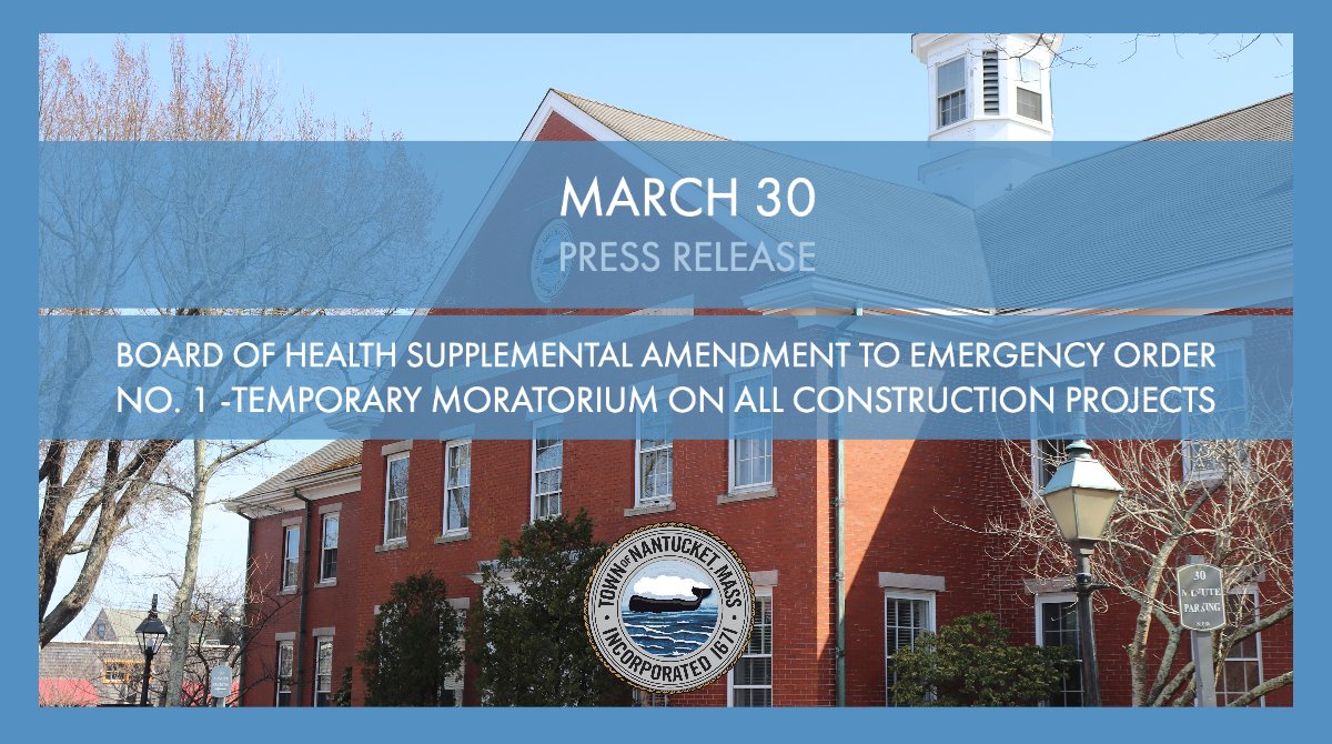 TownofNantucket's tweet photo. After today's Board of Health meeting, the Town issued Press Release N. 11 - "SUPPLEMENTAL AMENDMENT TO EMERGENCY ORDER
NO. 1 -TEMPORARY MORATORIUM ON ALL CONSTRUCTION PROJECTS"
Read it here: https://t.co/5dkaM6EX1G https://t.co/N57JBtQIpc
