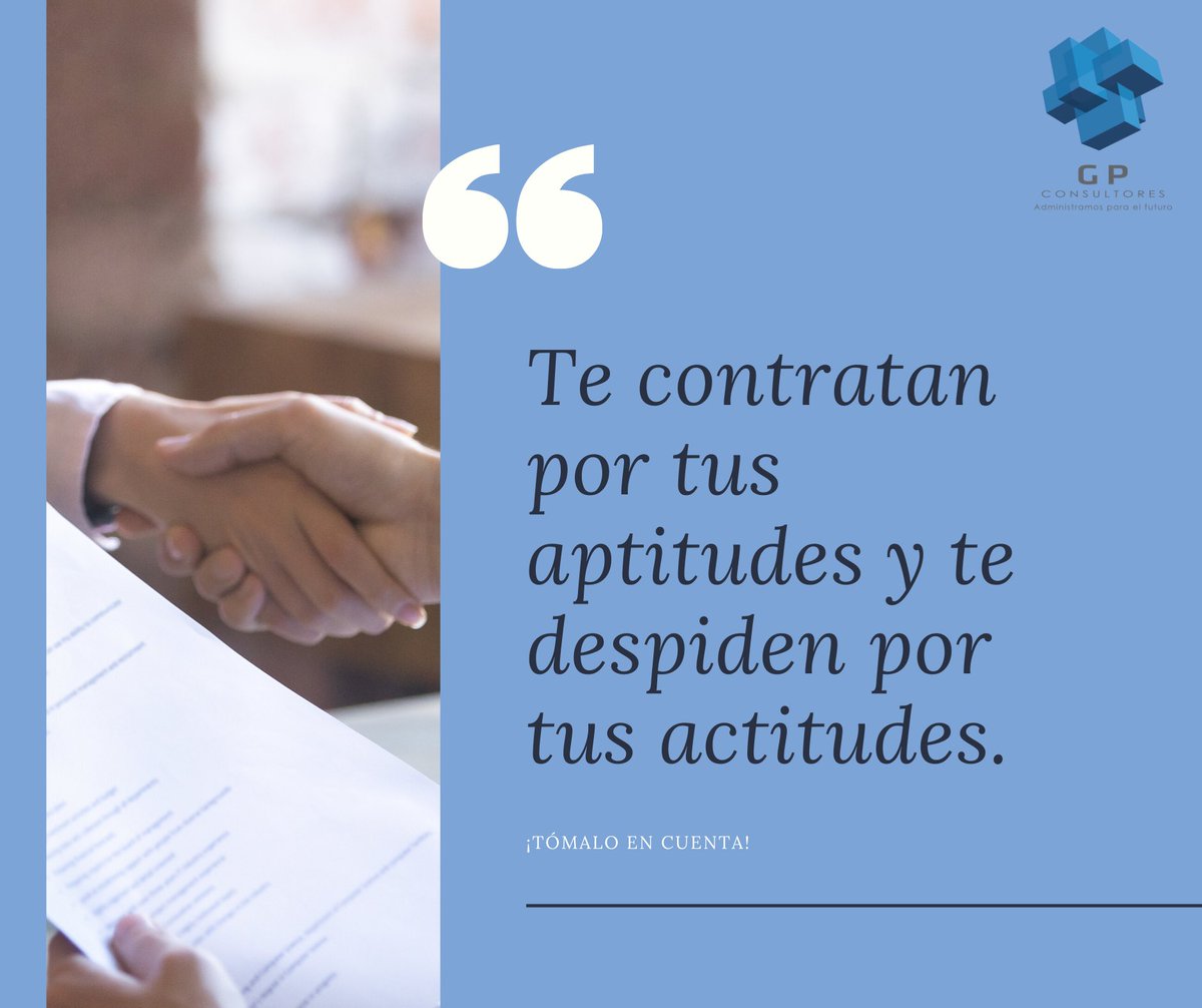 GP_CONSULTOR's tweet photo. Las empresas te contratan por tus aptitudes, te mantienen por tus resultados y te pueden despedir por tus actitudes...
¡Reflexiona!
#FelizLunes #TipsGP #InicioDeSemana https://t.co/3ZJd5E9k4R