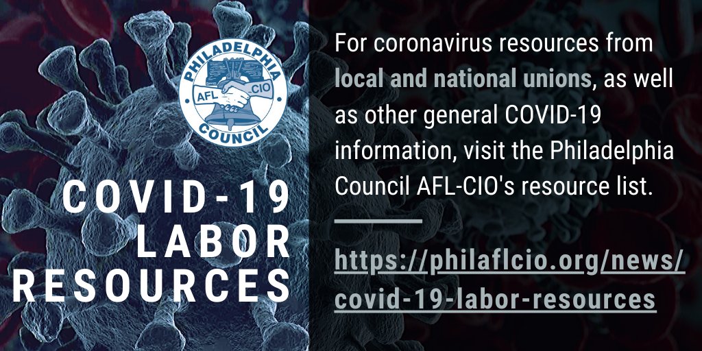 We've compiled a list of COVID-19 resources from local and national unions, as well as general Philadelphia coronavirus info. Click here to view the COVID-19 Labor Resource List: philaflcio.org/news/covid-19-…