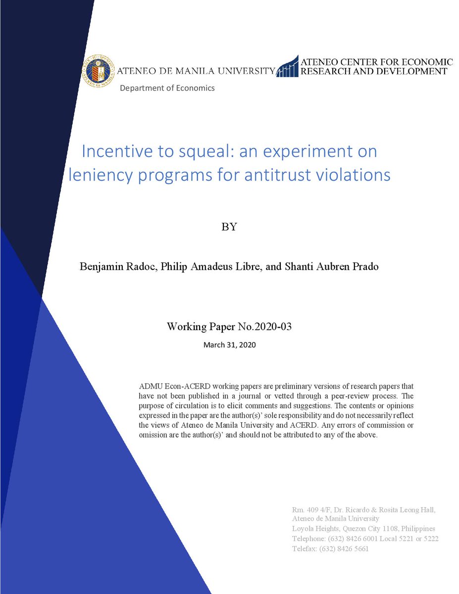 Working Paper No. 2020-03
Incentive to squeal: an experiment on
leniency programs for antitrust violations
By: Benjamin Radoc, Philip Amadeus Libre, and Shanti Aubren Prado

You may download the paper at ateneo.edu/sites/default/…