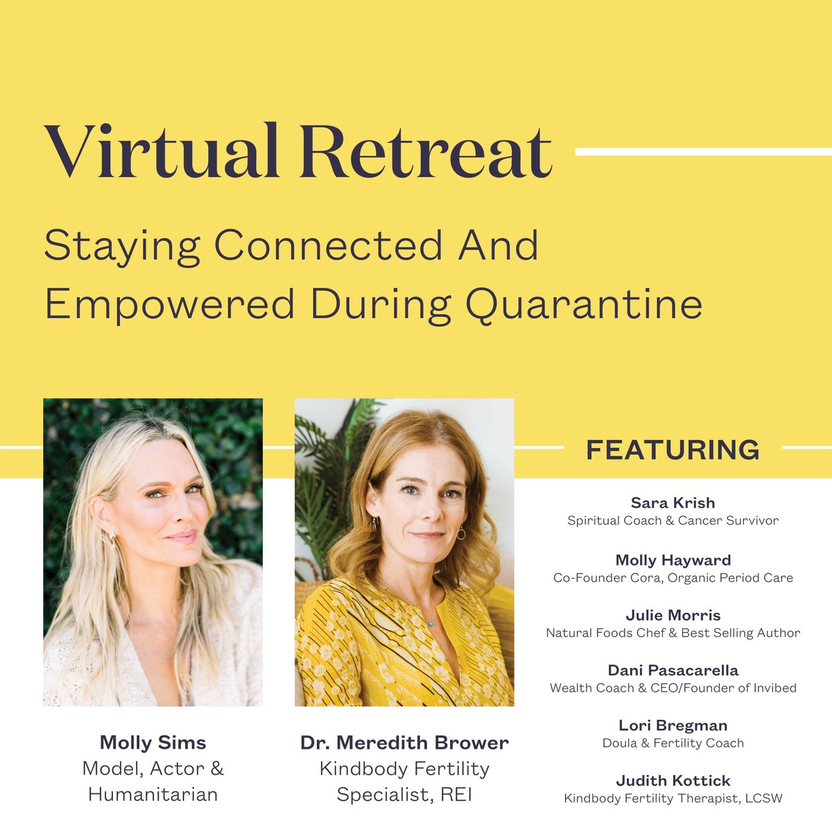 WeAreKindbody's tweet photo. We’re hosting a free, nation-wide #virtualretreat this  Saturday. From fertility facts, to financial wellness, to healthy eating and meditation, we’re bringing together some incredible women to help us stay connected and empowered during this time💛 https://t.co/M9jo3ecDjH https://t.co/vDa5BG00kj