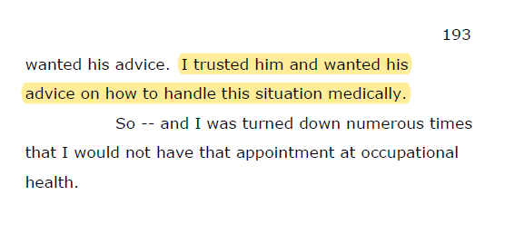And she certainly wasn't shy to seek input from doctors. Transcripts (civil case) show she sought out an occupational health doctor and "wanted his advice"