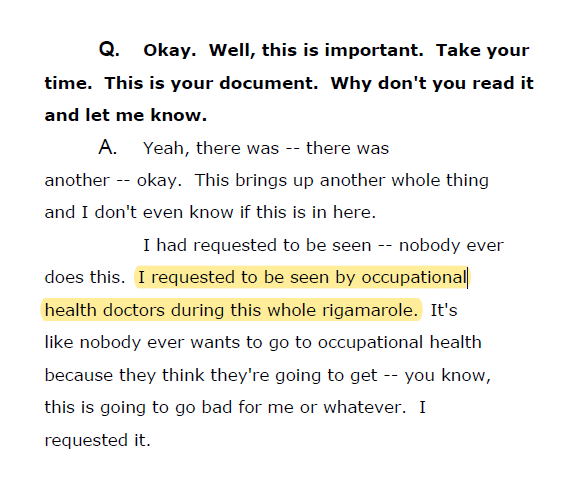 And she certainly wasn't shy to seek input from doctors. Transcripts (civil case) show she sought out an occupational health doctor and "wanted his advice"