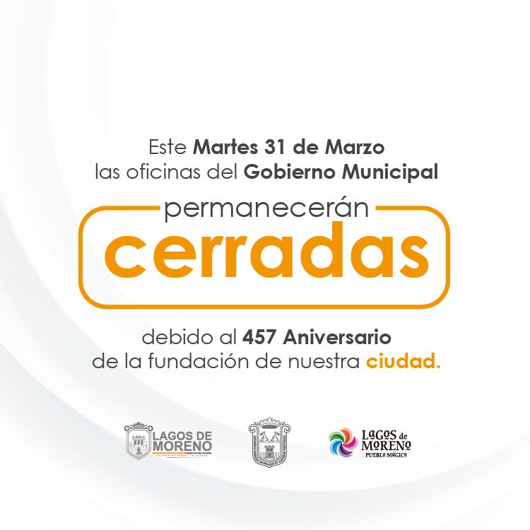 GobiernodeLagos's tweet photo. Este 31 de Marzo las oficinas del Gobierno Municipal suspenderán labores debido al 457 aniversario de fundación de nuestra #ciudad.
Seguimos pendientes a tus reportes al #teléfono 4741404445. https://t.co/TYK71X5nT1