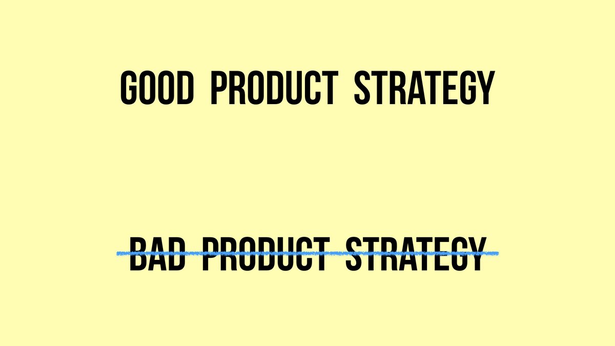 Good Product Strategy, Bad Product StrategyA thread: