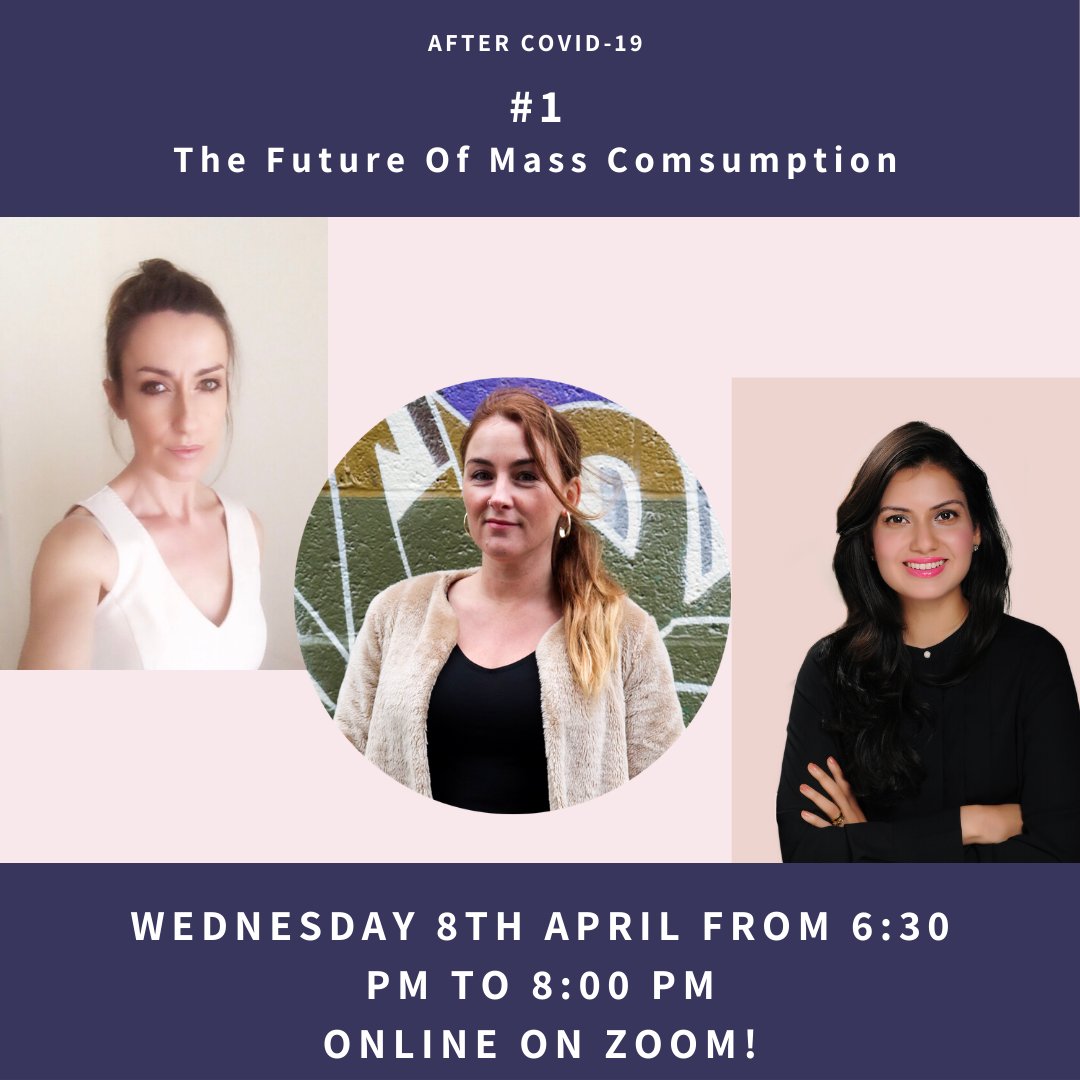SophieBnt's tweet photo. "The Future of Mass Consumption" 
Join the online talks tomorrow on Zoom from 6:30 pm to 8:00 pm to listen @TaniaDiscovered , Colette Doyle and JoAnna O'Sullivan give their take.

The event is free and you can register here: 
https://t.co/Ggnw6Xuyhn https://t.co/g8kVCWYUvX