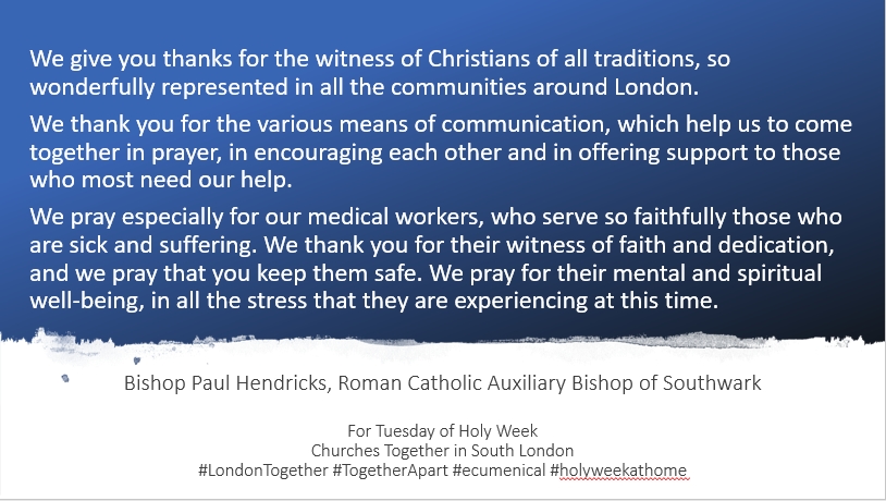 CTSouthLondon's tweet photo. Please join with #ChurchesTogether in #SouthLondon praying this prayer for Tuesday of #HolyWeek from Bishop Paul Hendricks of @RC_Southwark
 
#LondonTogether #TogetherApart #ecumenical #unity #HolyWeek2020 #holyweekathome https://t.co/VRKTkH9hfR