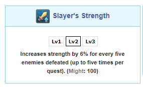 - Permanent buffs like from Slayer's/Striker's Strength or Dragon Claws are really good here. Just be mindful that all buffs cap out at 10 stacks per buff icon, regardless of the intensity of the buff.