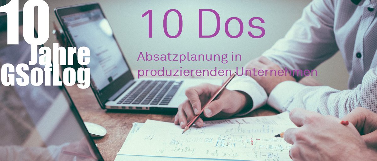 gsoflog's tweet photo. #DieZehn - heute: 10 #Dos in der #Absatzplanung von produzierenden Unternehmen #Produktion https://t.co/0bMNpUG92b @vorwerk_gruppe Schaut mal rein! @Unternehmerver1 @unternehmer_nrw @FraunhoferVP @Produktion_de @aswonline @PhoenixContactV @KHSGmbH @TU_Dortmund @henke1_michael https://t.co/BHpsQi9nhd