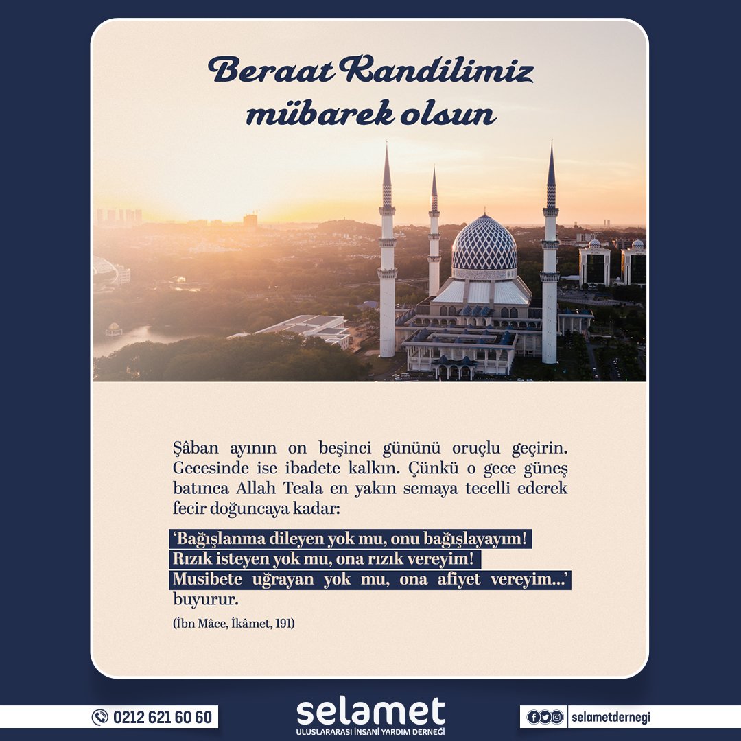 selametdernegi's tweet photo. Şâban ayının on beşinci gününü oruçlu geçirin. Gecesinde ise ibadete kalkın. Çünkü o gece güneş batınca Allah Teala en yakın semaya tecelli ederek fecir doğuncaya kadar: https://t.co/e2QT8AtQvg