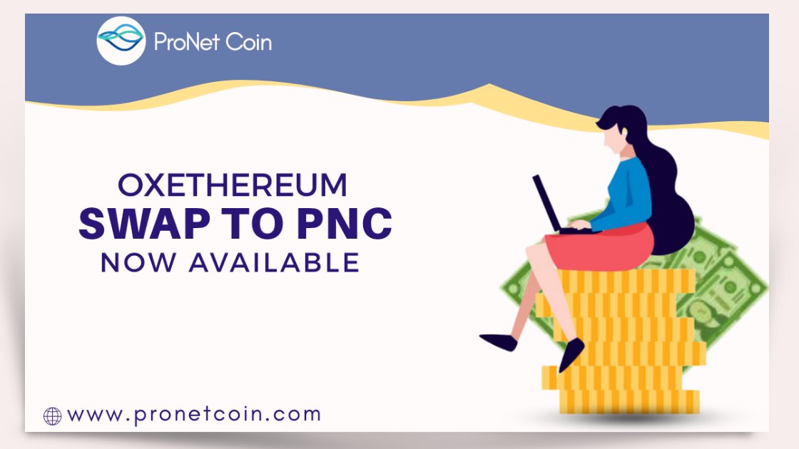 0xEthereum to PNC swap is now available, you can swap your coins on pronetcoin.com #0xEthereum