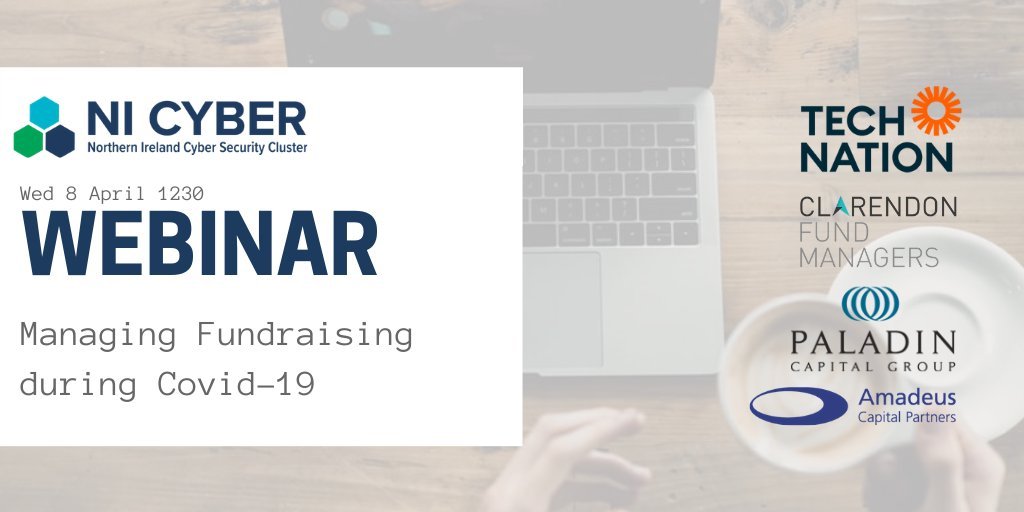 WEBINAR tomorrow: Managing Fundraising during Covid-19. <a href="/NICyber/">Northern Ireland Cyber Security Cluster</a> &amp; <a href="/TechNation/">Tech Nation</a> are bringing together industry experts to discuss the impact of Covid-19 on fundraising. W/ <a href="/Paladincap/">Paladin Capital</a>, <a href="/ClarendonFM/">ClarendonFM</a>, <a href="/AmadeusCapital/">Amadeus Capital Partners</a>. register.gotowebinar.com/register/34043…